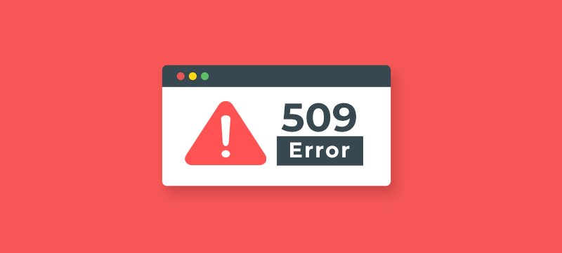 Error 509 - Bandwidth Limit Exceeded