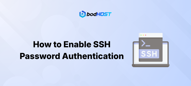 How to Enable SSH Password Authentication