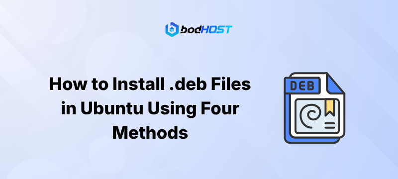 How to Install .deb Files in Ubuntu Using Four Methods