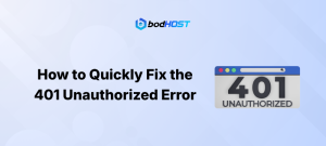 How to Quickly Fix the 401 Unauthorized Error