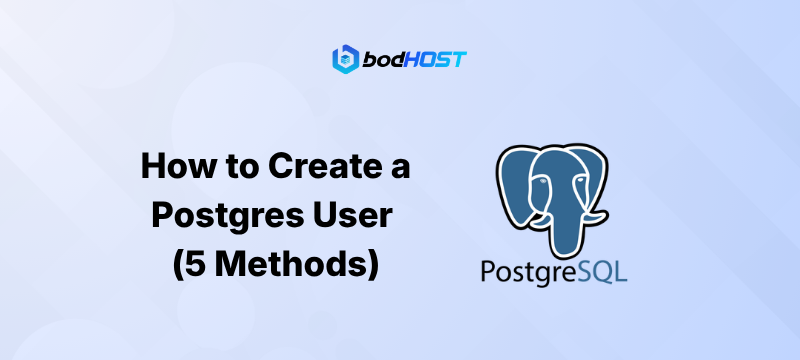 How to Create a Postgres User (5 Methods)