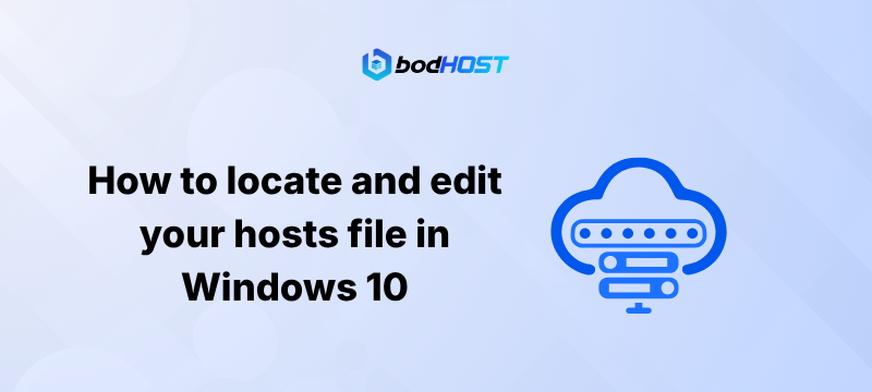 How to locate and edit your hosts file in Windows 10