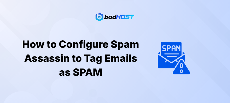 How to Configure Spam Assassin to Tag Emails as SPAM