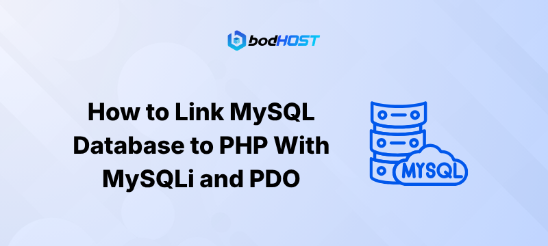 How to Link MySQL Database to PHP With MySQLi and PDO