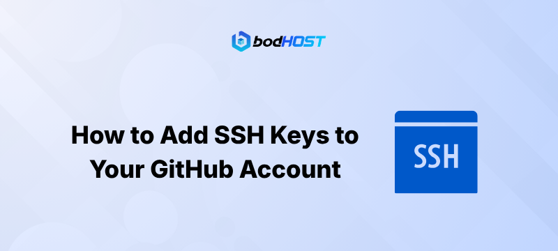 How to Add SSH Keys to Your GitHub Account
