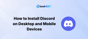 How to Install Discord on Desktop and Mobile Devices