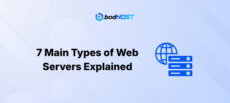 7 Main Types of Web Servers Explained