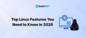 Top Linux Features You Need to Know in 2026