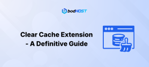 Clear Cache Extension - A Definitive Guide